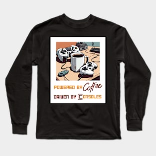 Powered by coffee, driven by consoles Long Sleeve T-Shirt